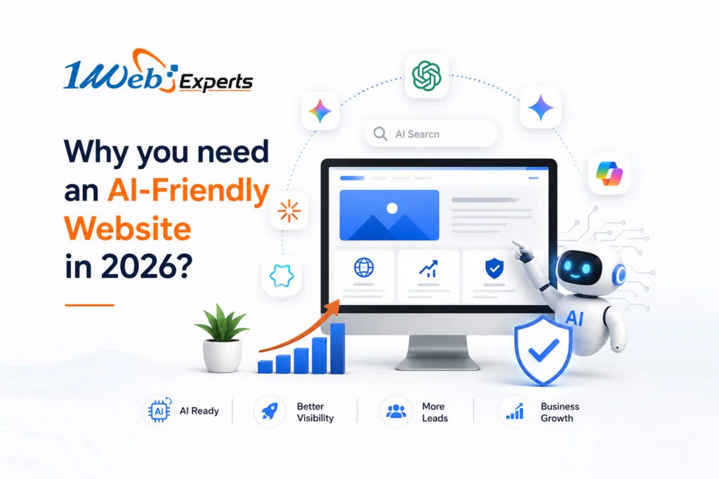 Why You Need an AI-Friendly Website in 2026 - 1Web Experts
